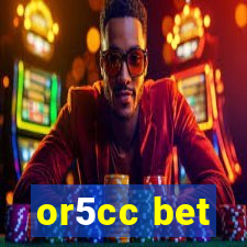 or5cc bet